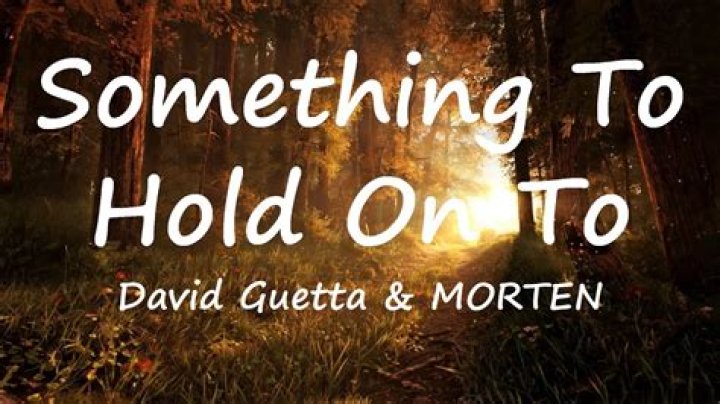 Give me something, something to hold on to lyrics