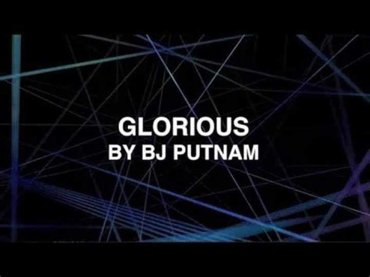 Glorious bj putnam lyrics