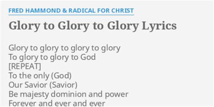 Glory to glory to glory lyrics