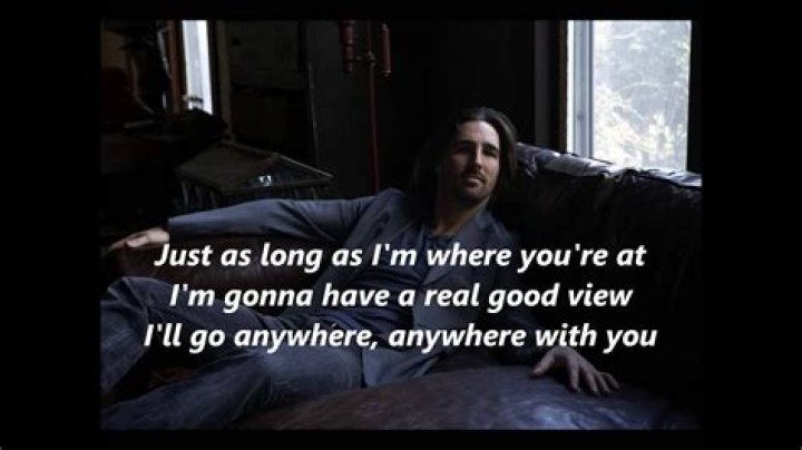 Go anywhere with you lyrics