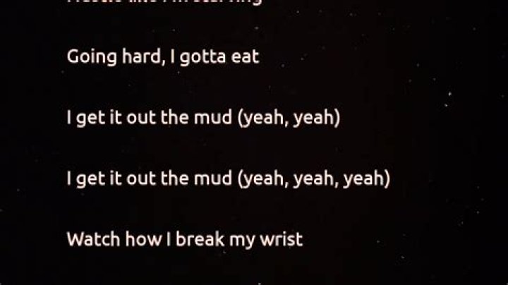 Got it out the mud lyrics