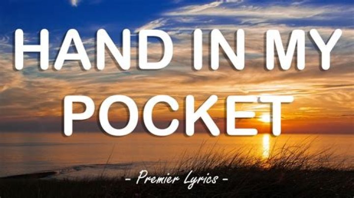 Got your hand in my pocket lyrics