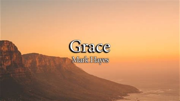 Grace by mark hayes lyrics