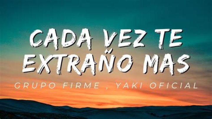 Grupo Firme Cada Vez Te Extraño Más Lyrics English Translation