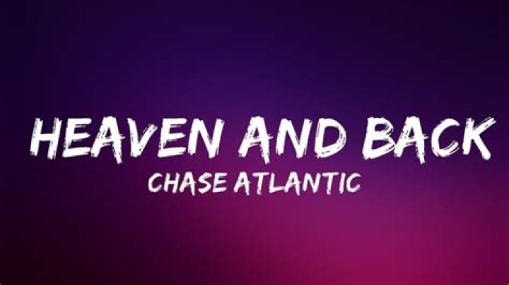 Heaven and back chase atlantic lyrics