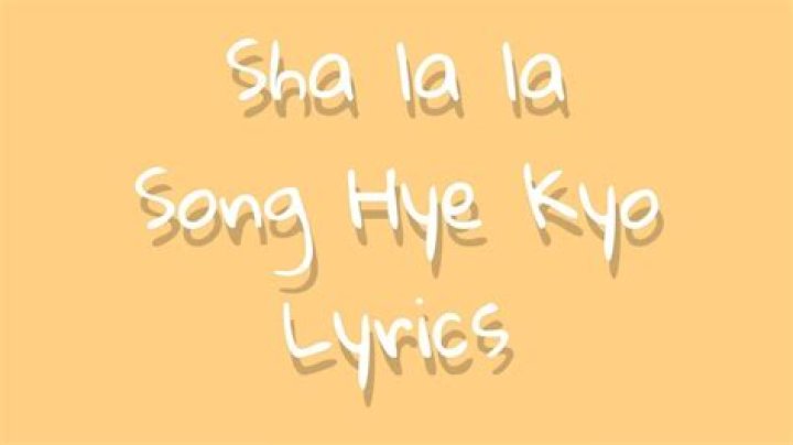 Hey, sha la la lyrics