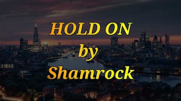 Hold on shamrock lyrics