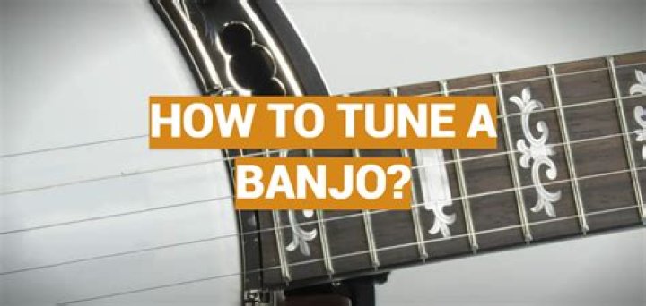 How to Tune a Banjo – Guide for Beginners