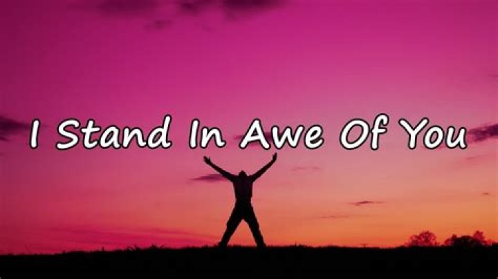 I am in awe of you lyrics