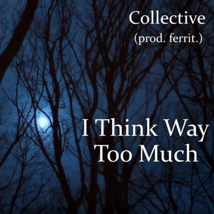 I been thinking way too much lyrics