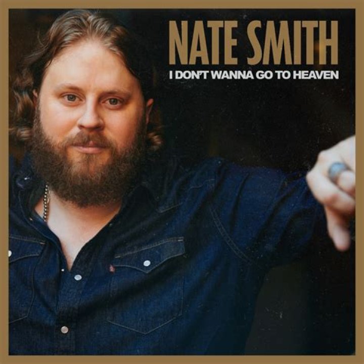 I don’t wanna go to heaven when heavens right here lyin next to me nate smith lyrics