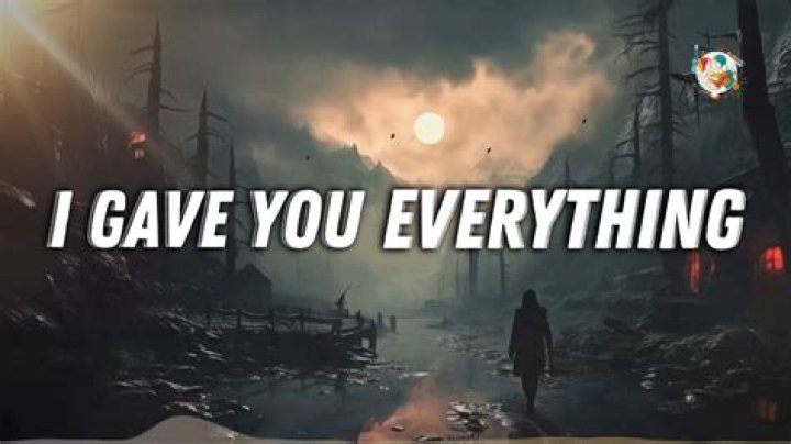 I gave you everything that you wanted lyrics