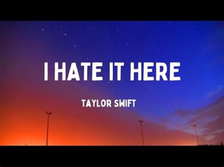 I hate it. i hate it here lyrics