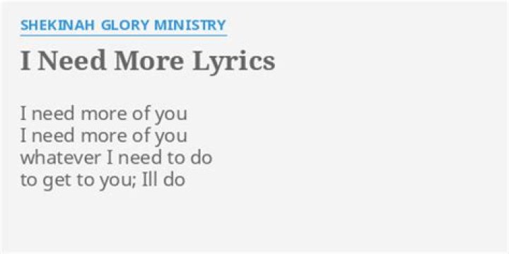 (i need) more of you shekinah glory lyrics