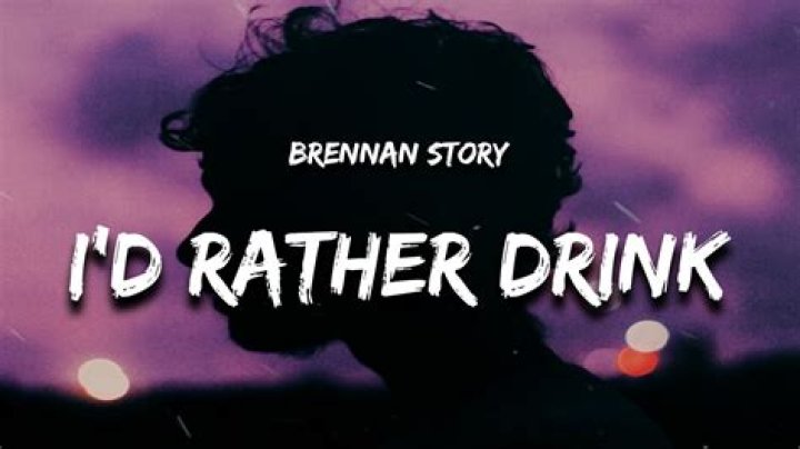 I rather drink than cry brennan story lyrics