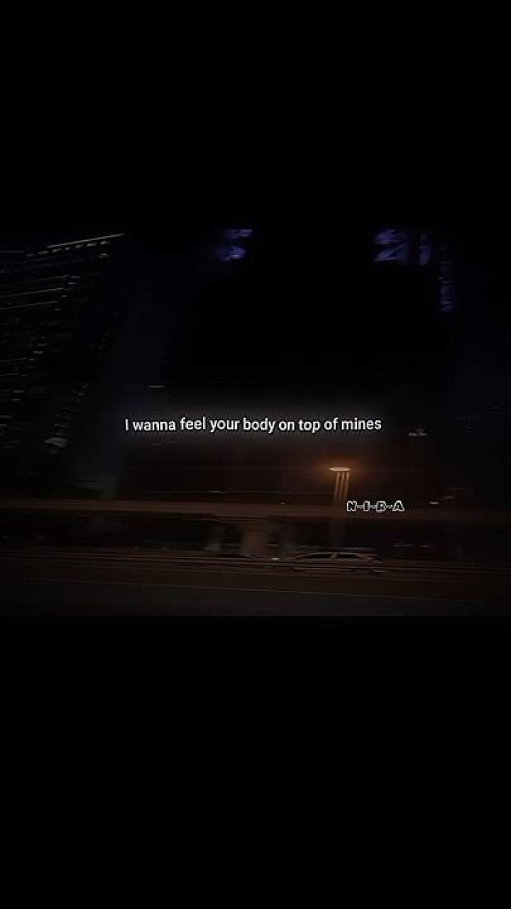 I wanna feel your body on top of mine lyrics