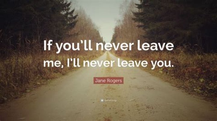 If only you promise that you’ll never leave me lyrics