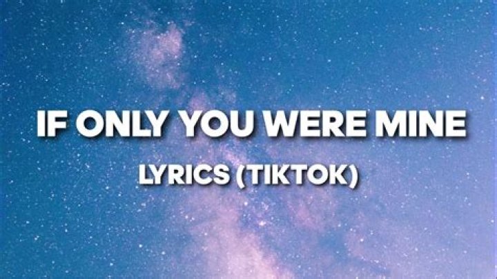 If only you were mine baby i’m lyrics