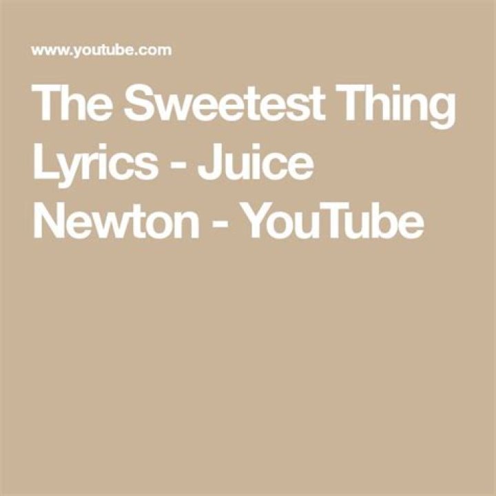 Its got to be the sweetest thing lyrics