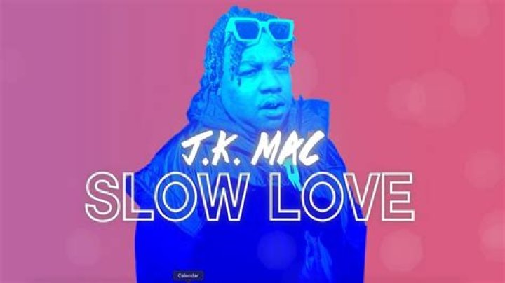 J.k. mac slow love lyrics