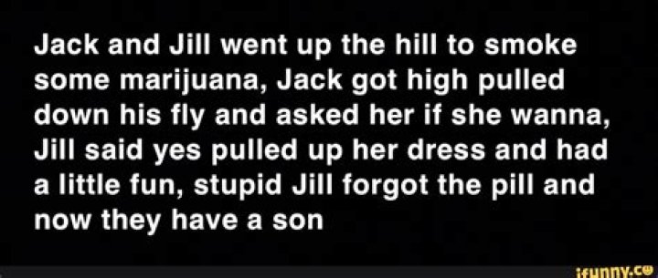 Jack and jill went up the hill to smoke some marijuana lyrics