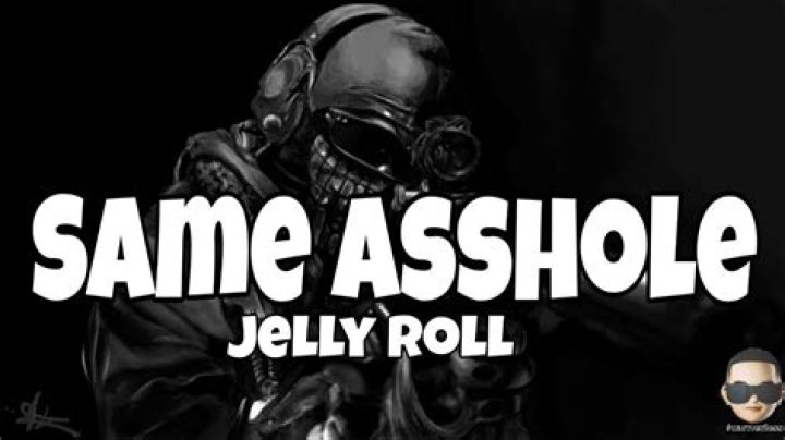 Jelly roll same asshole lyrics