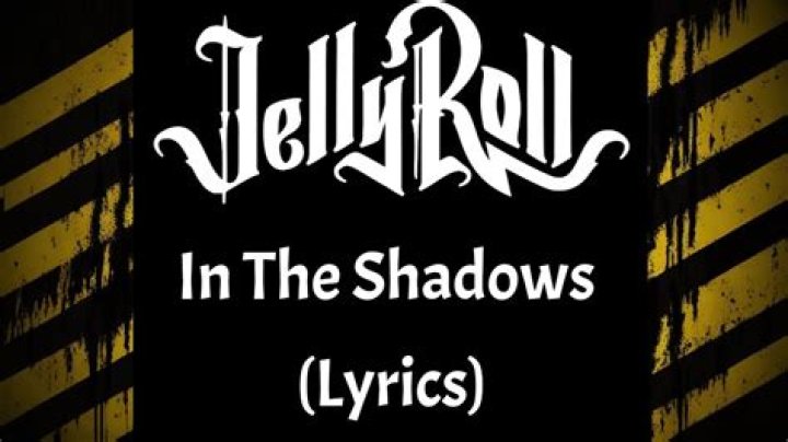 Jelly roll shadows lyrics