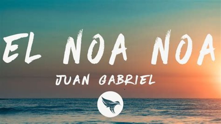 Juan Gabriel El Noa Noa II Lyrics