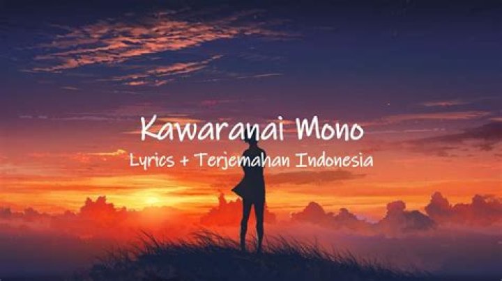 Kawaranai dakara lyrics