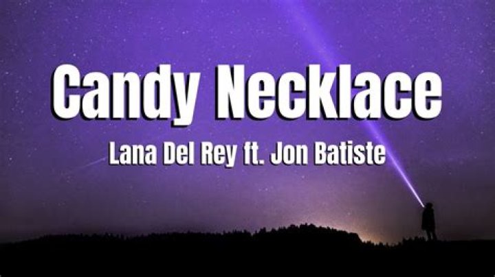 Lana Del Rey Candy Necklace Lyrics Spanish Translation