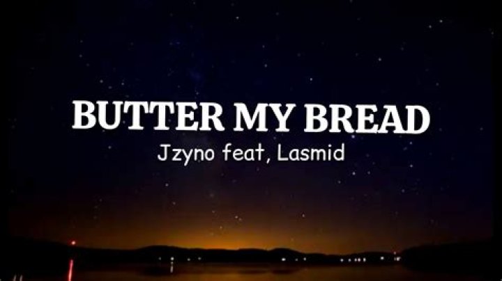 Lasmid butter my bread lyrics lyrics