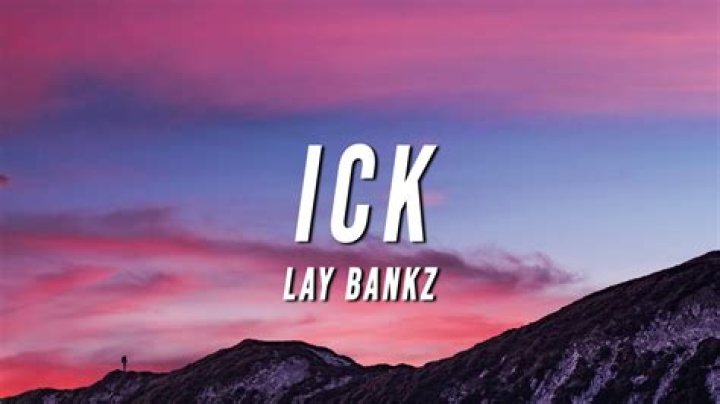 Lay bankz ick mp3 music free download lyrics