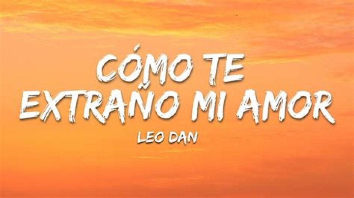 Leo Dan Cómo Te Extraño Mi Amor Lyrics English Translation