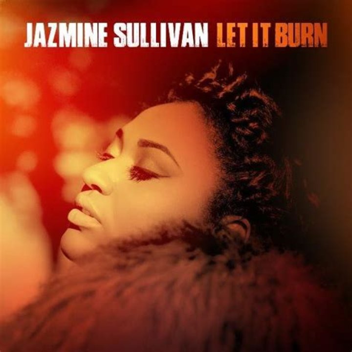 Let it burn jasmine sullivan lyrics