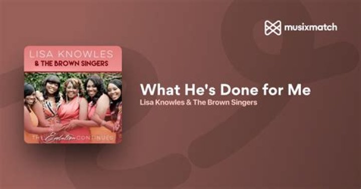 Lisa knowles what he done for me lyrics