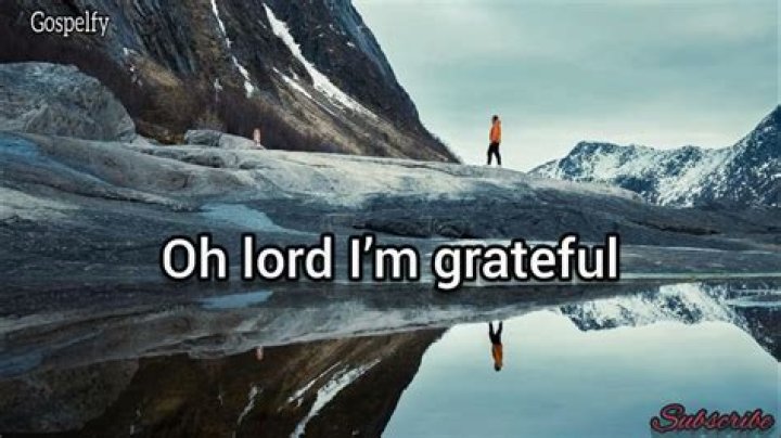 Lord i am so grateful lyrics