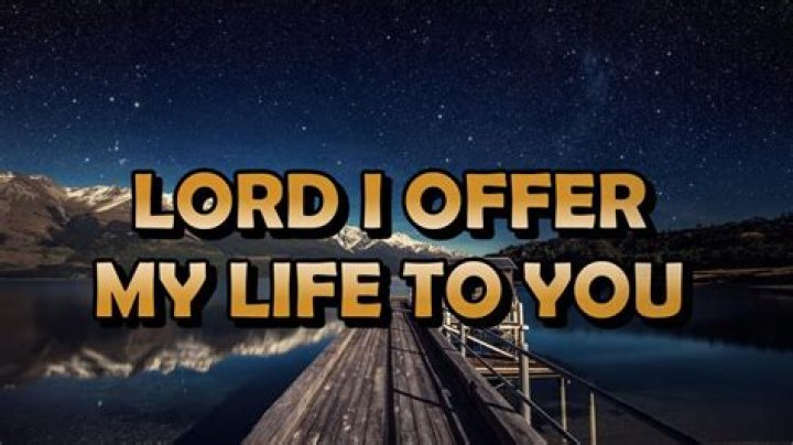 Lord i offer you that you love lyrics