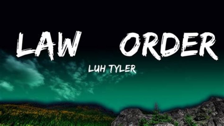 Luh tyler law order lyrics