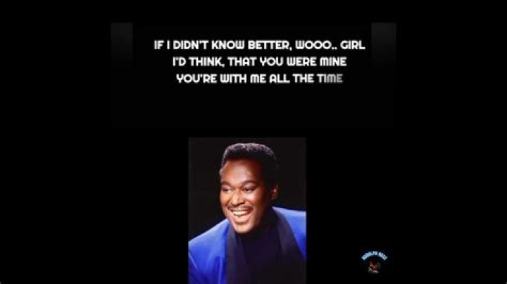 Luther vandross if i didnt know better lyrics lyrics