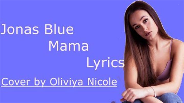 Mama by jonas blue lyrics