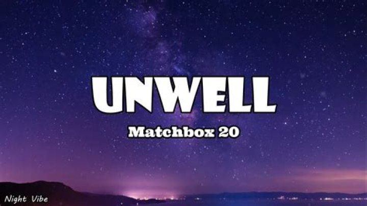 Matchbox unewell lyrics