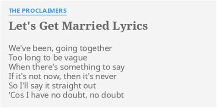 Maybe we can get married ... lyrics