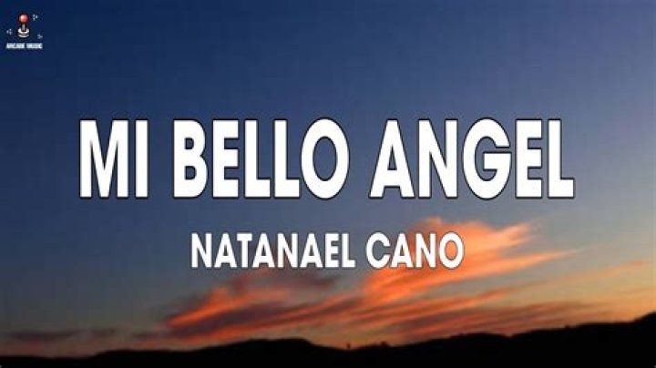 Mi bello angel natanael cano lyrics