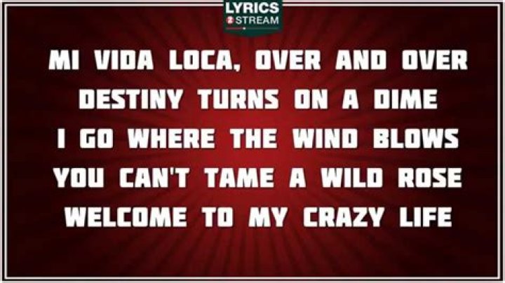 Mi vida loca(my crazy life) lyrics