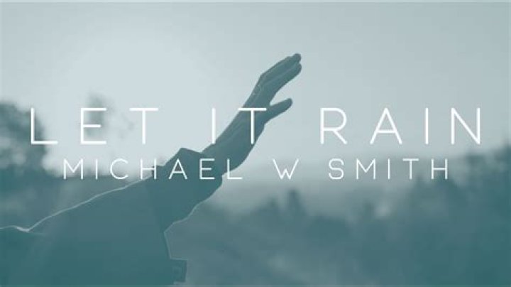 Micheal w smith let it rain lyrics