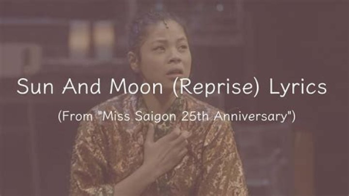 Miss saigon sun and moon reprise lyrics