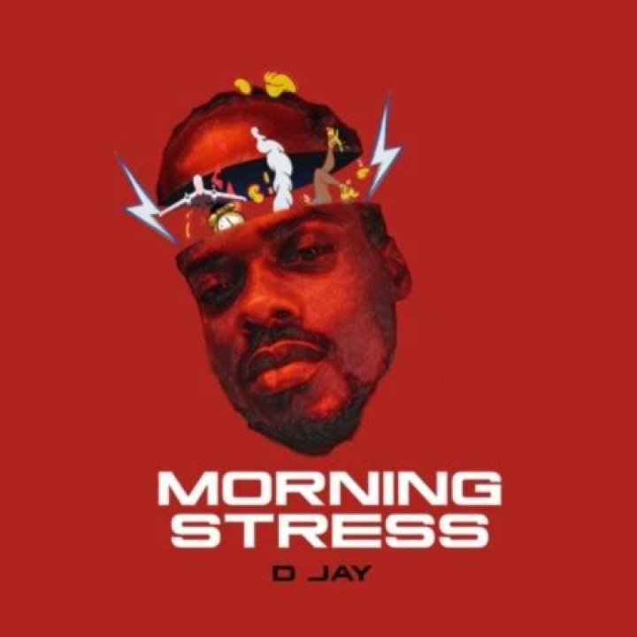 Morning stress by d jay lyrics