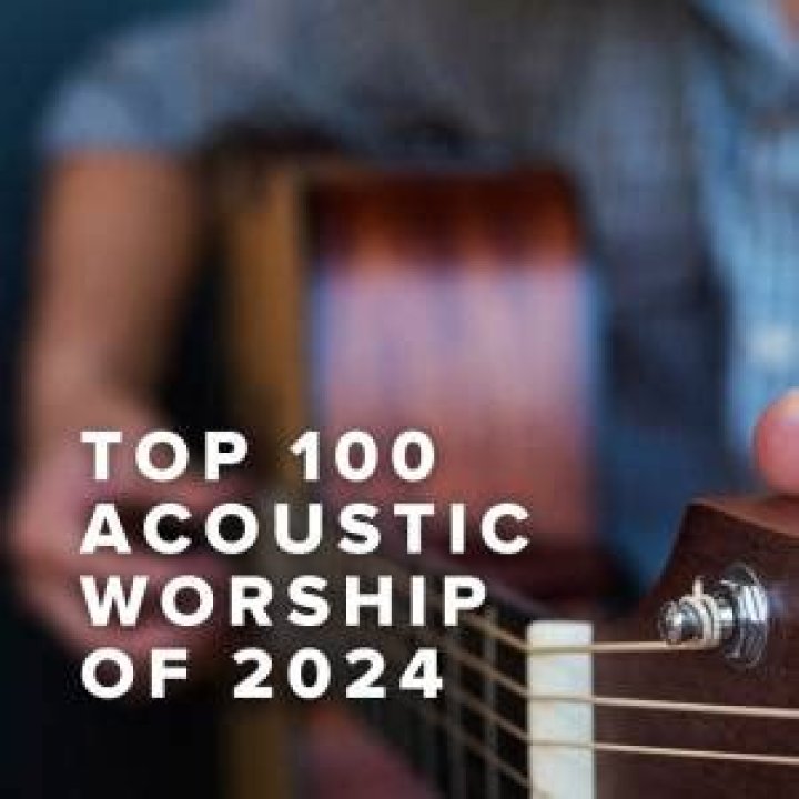 Most Popular Acoustic Worship Songs