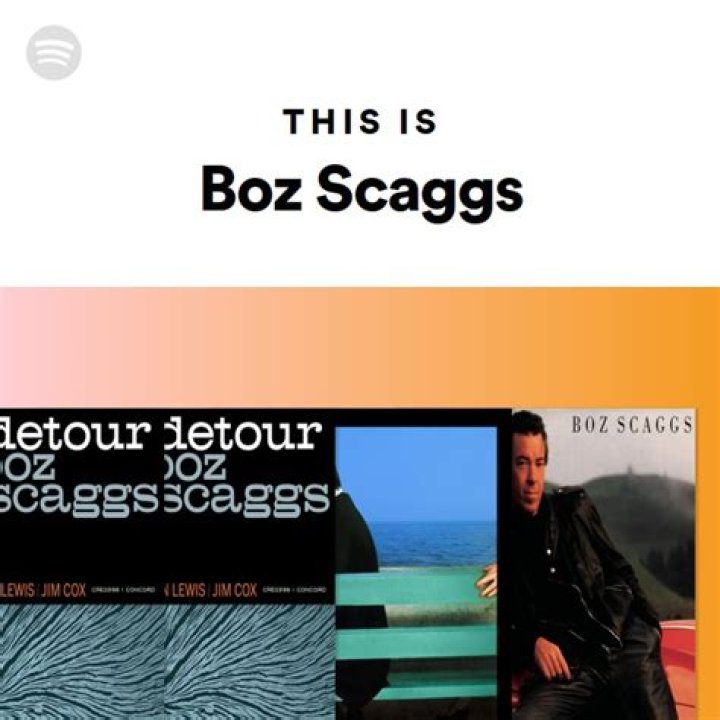 Most Popular Boz Scaggs Songs