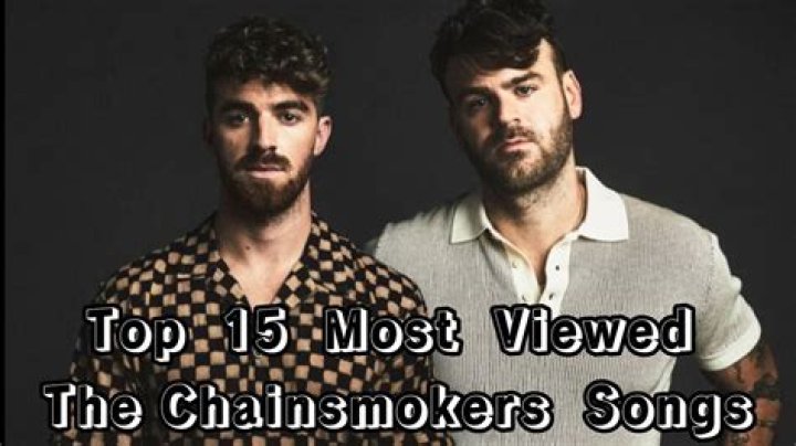 Most Popular The Chainsmokers Songs